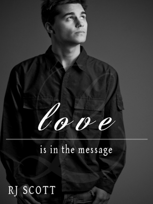 Title details for Love Is In the Message by RJ Scott - Available